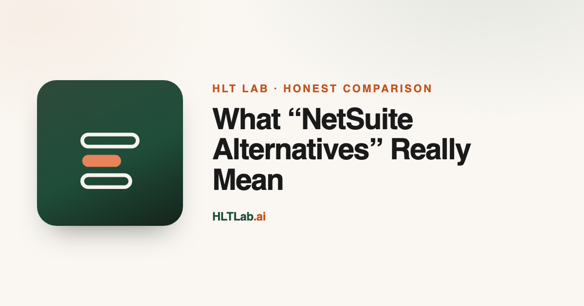 What NetSuite alternatives really mean for small business (HLT Lab blog cover)